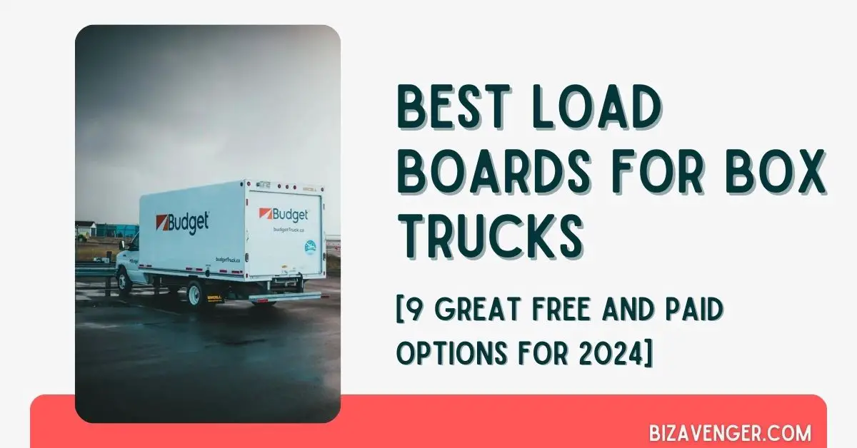 Best Load Boards for Box Trucks - BizAvenger.com