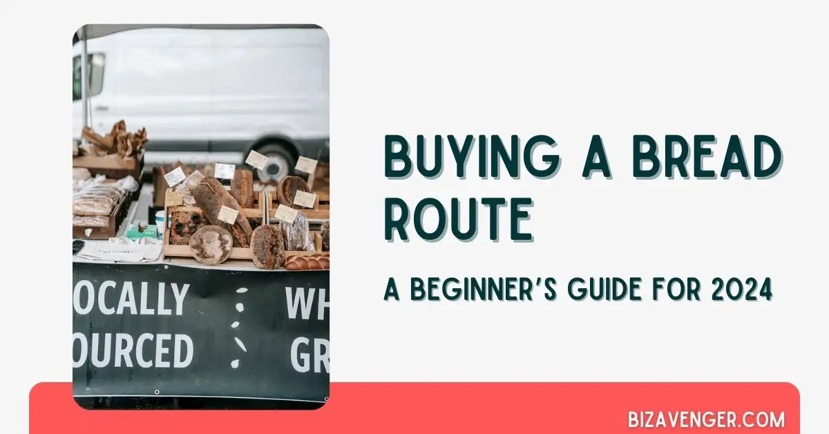 Buying a Bread Route - BizAvenger.com