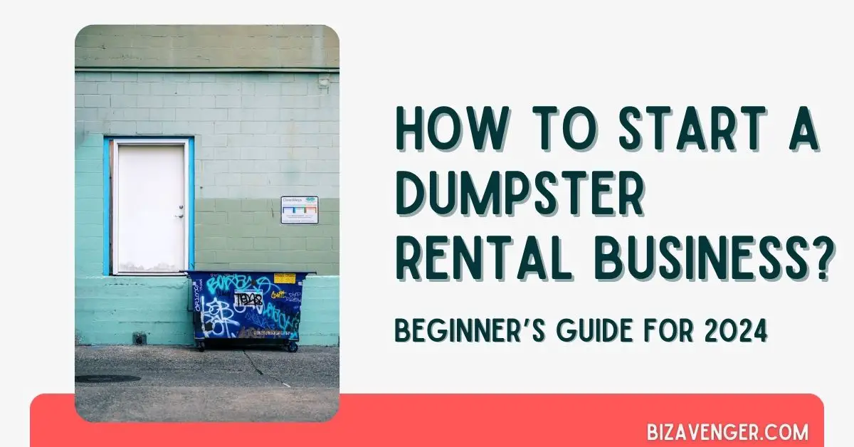 How to Start a Dumpster Rental Business - BizAvenger.com